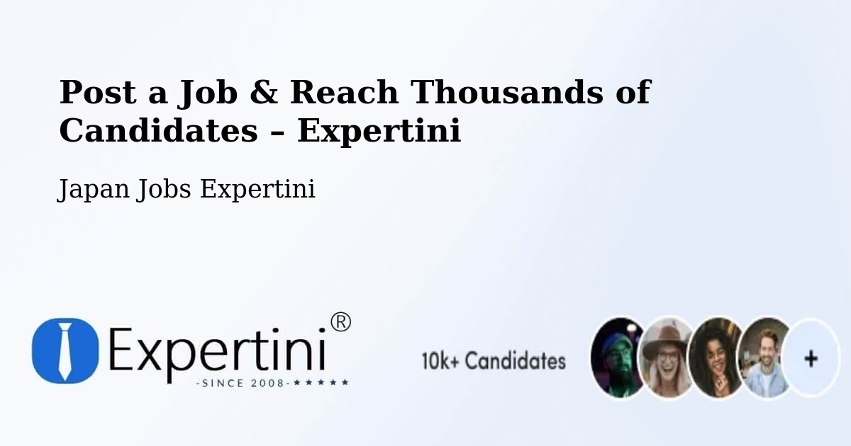 Post a Job in Misato Shi – Hire the Right Talent - Misato Shi, Japan Jobs Expertini