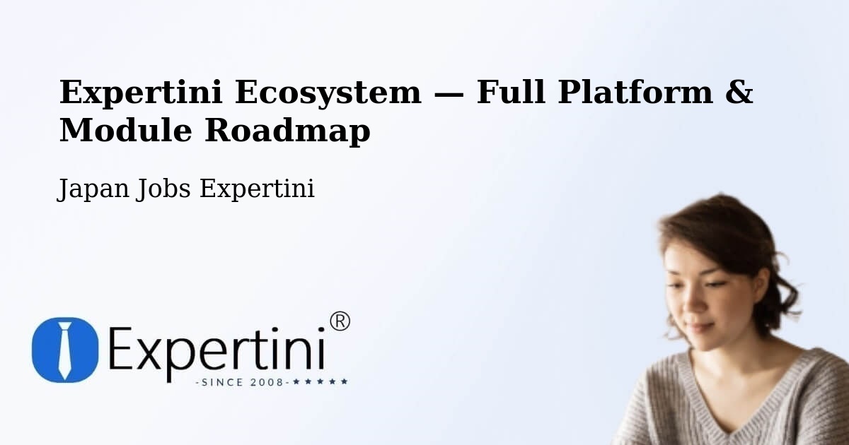Expertini Ecosystem — Full Platform & Module Roadmap – Misato Shi