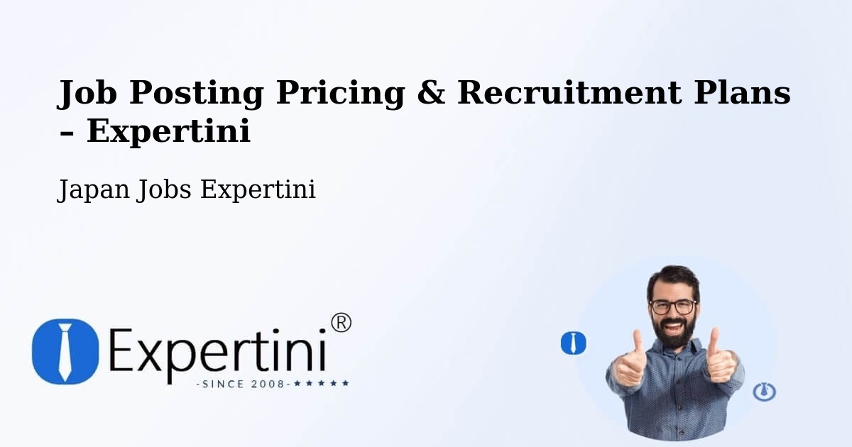 Job Posting Pricing & Recruitment Plans – Misato Shi - Misato Shi, Japan Jobs Expertini